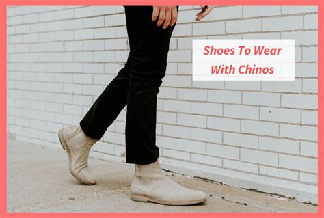 shoes to pair with chinos.